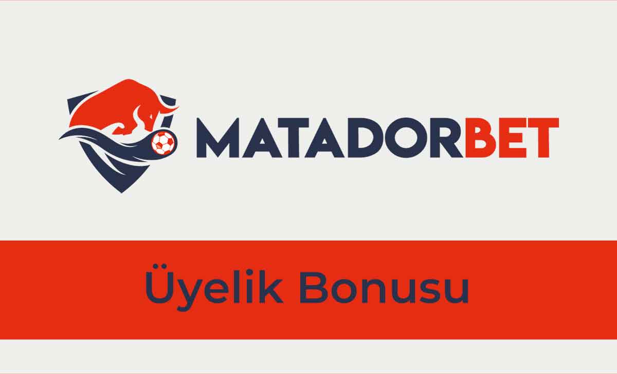 Matadorbet Üyelik Bonusu