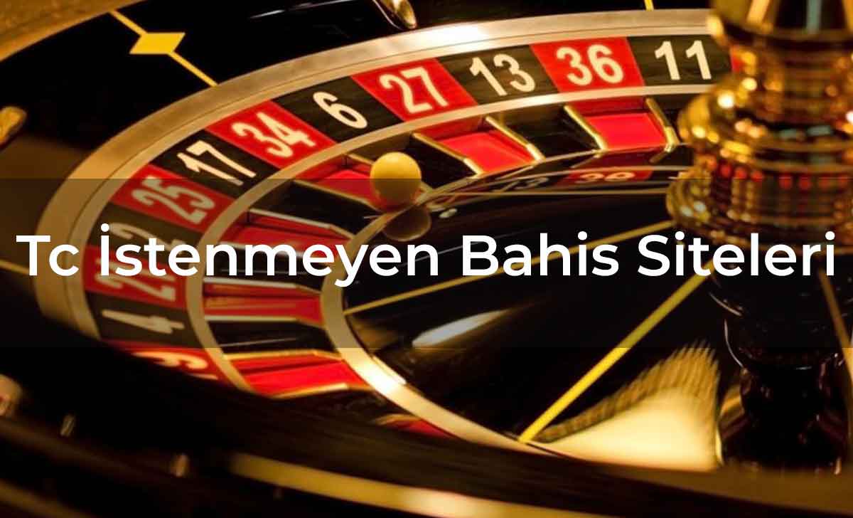 Tc İstemeyen Bahis Siteleri