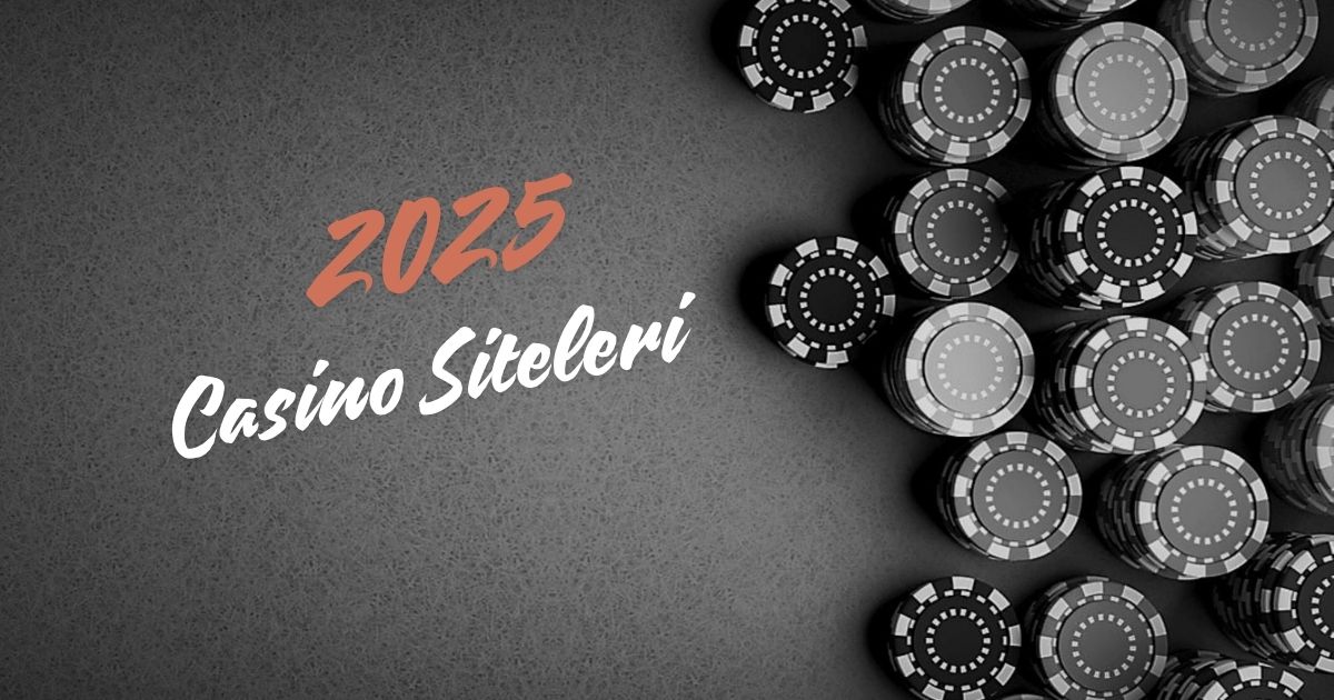 2025 Casino Siteleri